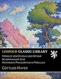 Heraklit von Ephesus und Arthur Schopenhauer: Eine Historisch-Philosophische Parallele