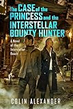 The Case of the Princess and the Interstellar Bounty Hunter