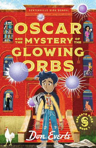 Oscar and the Mystery of the Glowing Orbs: The Sensate Saga Book 1