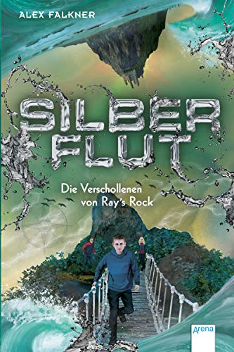 Preisvergleich Produktbild Silberflut (2). Die Verschollenen von Rays Rock