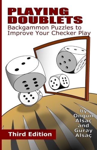 Playing Doublets: Backgammon Puzzles to Improve Your Checker Play Paperback – May 4, 2013
