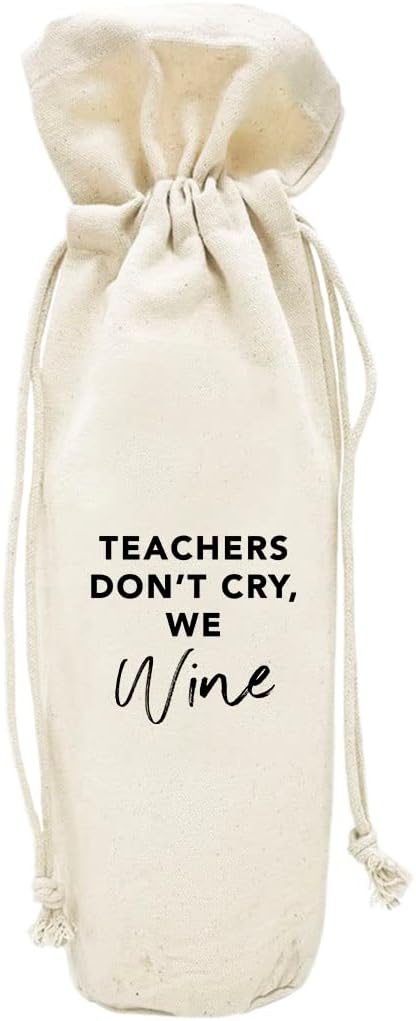 Andaz Press Teacher Wine Bag, Teachers Don't Cry, Wine Bottle Cover, Teacher Appreciation, Funny Teacher Gifts, Canvas Wine Bag, Teacher Bag Teacher Summer Gifts Teacher Wine Bag 1-Pack