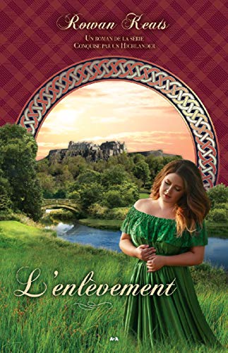 Télécharger L’enlèvement (Conquise par un Highlander t. 2) Livre eBook France