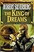 The King of Dreams (Prestimion Trilogy)