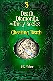  Cheating Death: Death, Diamonds, And Dirty Socks: Book Three (English Edition)