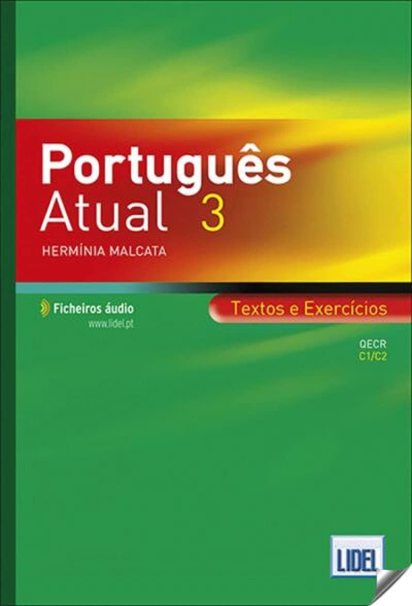Portugues Atual 3 - C1/C2 - Textos e Exercicios + audio: Book 3 + Ficheiros audio - Textos e Exercicios (C1-C2) Paperback – 1 May 2018