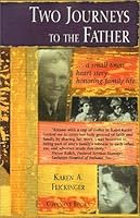 Two Journeys to the Father 0971861706 Book Cover