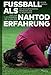 Produktbild Fußball als Nahtoderfahrung: Das Relegationsspiel zwischen dem FC Ingolstadt und dem 1. FC Nürnberg am 11. Juli 2020