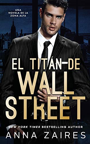 El titán de Wall Street: Una novela de la Zona Alfa