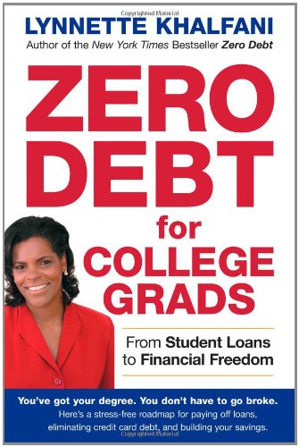 Buy Zero Debt for College Grads: From Student Loans to Financial Freedom — BookShops.in