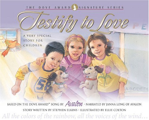 Testify to Love: A Very Special Story for Children with CD (Audio) (Dove Signature)