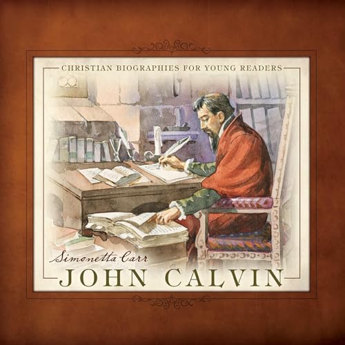 John Calvin (Written by Simonetta Carr) episode artwork