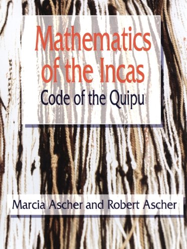Mathematics of the Incas: Code of the Quipu (Dover Books on Mathematics)