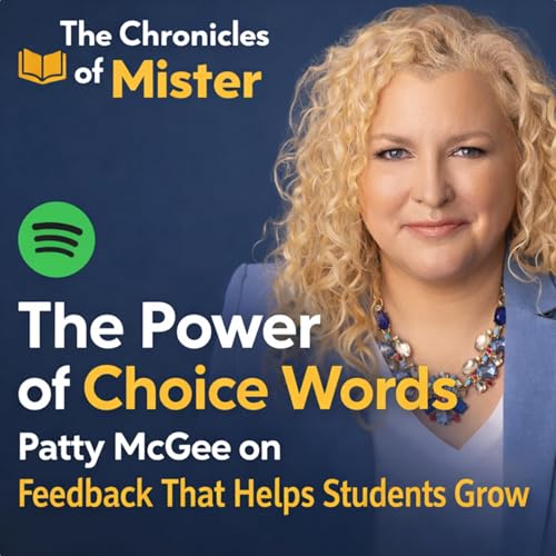 The Power of Choice Words: Patty McGee on Feedback that Helps Students Grow