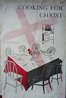 Cooking for Christ: the liturgical year in the kitchen B001CY871C Book Cover