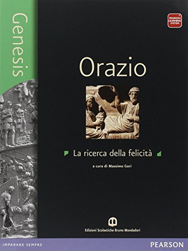 Genesis Orazio. Per i Licei. Con e-book. Con espansione online Genesis Orazio. Per i Licei. Con e-book. Con espansione online