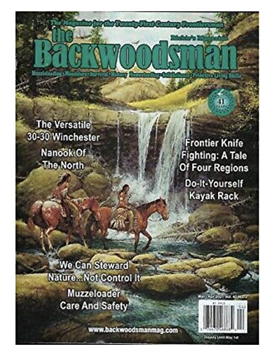 The Backwoodsman magazine April 2021 The Versatile 30-30 Winchester The Backwoodsman magazine April 2021 The Versatile 30-30 Winchester