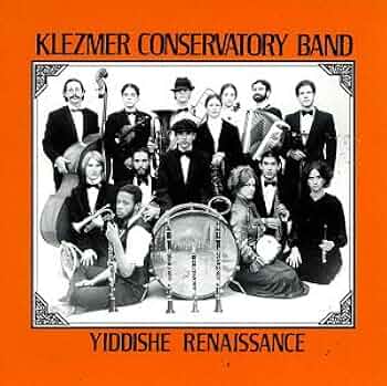 Yiddishe Renaissance: Klezmer Conservatory Band, Klezmer