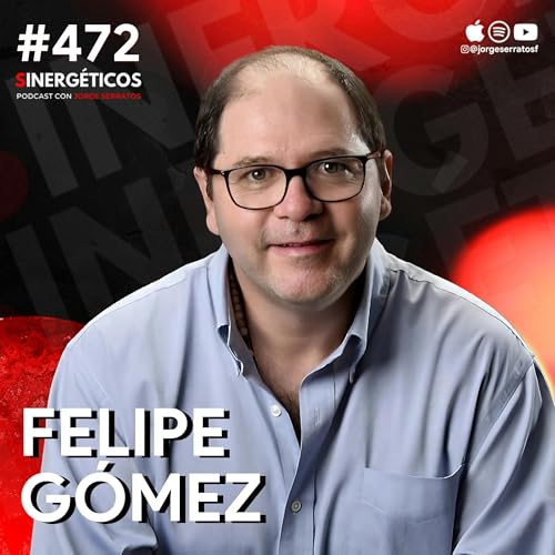 Experto en actitud: &ldquo;la m&uacute;sica que escuchas puede destruir tu vida&rdquo; | Felipe G&oacute;mez | #472 SINERG&Eacute;TICOS
