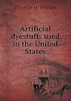Artificial dyestuffs used in the United States 5519332037 Book Cover