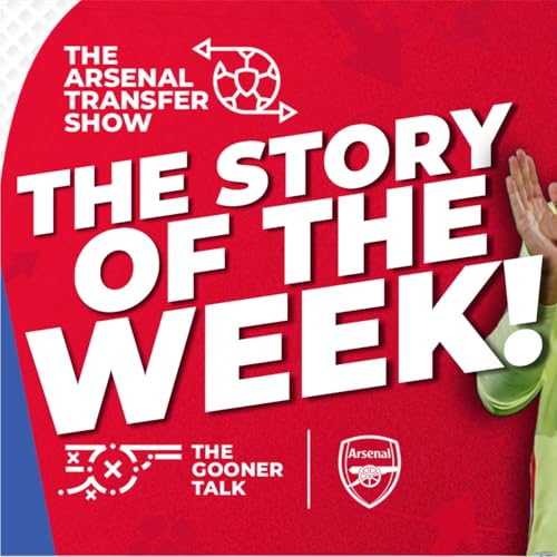 The Arsenal Transfer Show EP582 - Benjamin Sesko, Martin Zubimendi, Kepa, Kudus & More! Podcast By  cover art