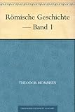 mommsen römische geschichte band 4  Römische Geschichte — Band 1