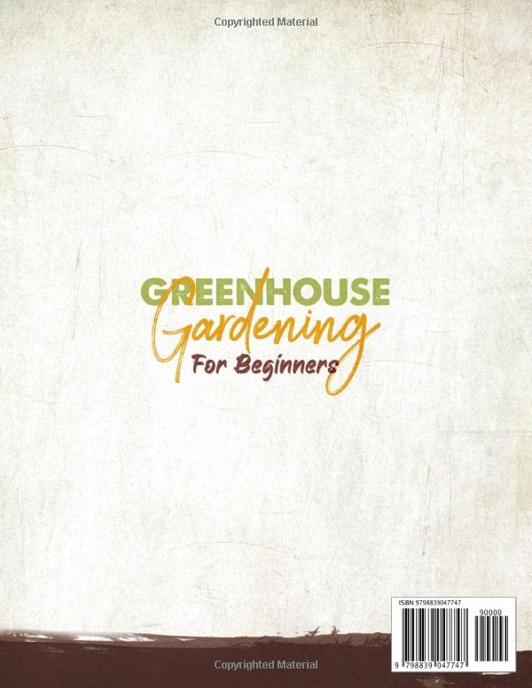 Greenhouse Gardening for Beginners: Build Your Own Greenhouse and Grow Amazing Organic Vegetables, Fruits, Herbs, And Flowers All-Year-Round. | BONUS: Plans & Ideas for Extending the Growing Season - Image 3