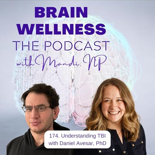 174. Understanding TBI with Daniel Avesar, PhD