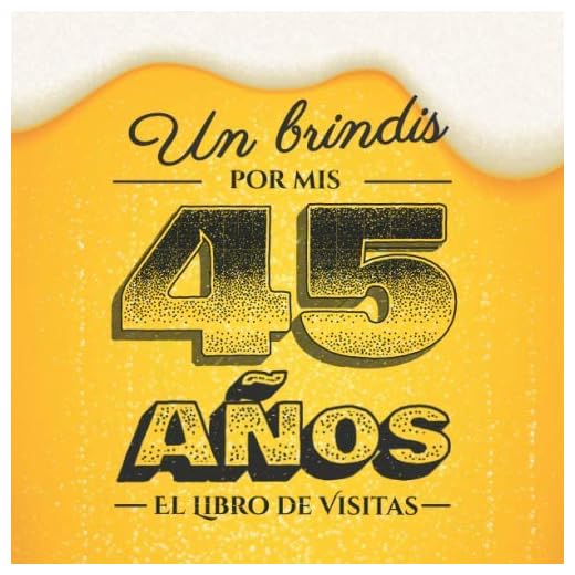 Un brindis por mis 45 años: Libro de visitas para el 45 cumpleaños – Regalos divertidos para hombre - 45 años decoración de cerveza - Libro de firmas para felicitaciones y fotos de los invitados