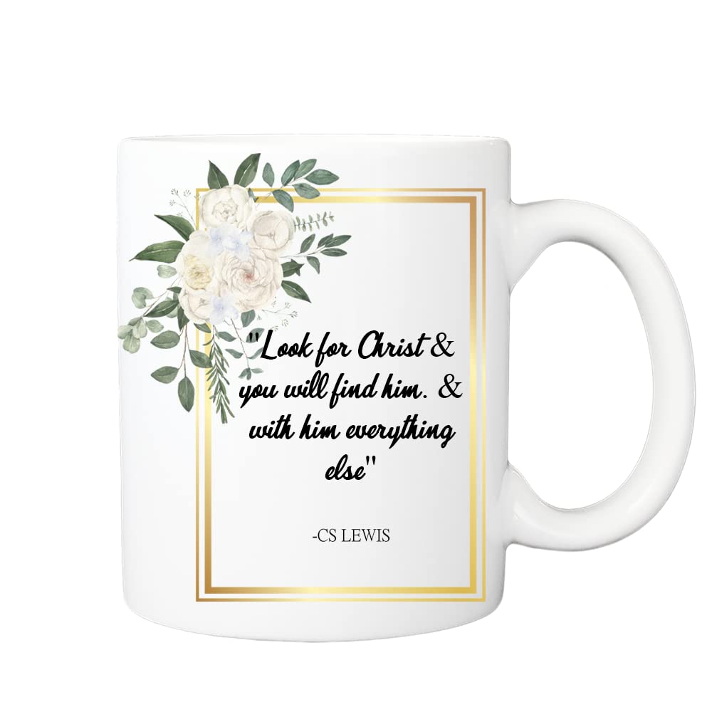 Religious Mug, Look for Christ & You Will find him. & with him Everything Else Coffee Cup, Great Gift for Easter, Christian, Catholic (Phrase 3)