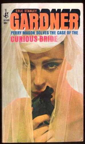 Perry Mason Solves the Case of the Curious Bride B000VWA8HW Book Cover