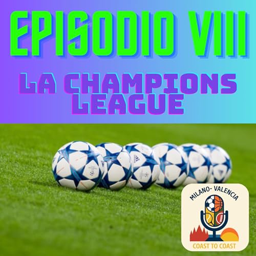 『EPISODIO VIII - La Champions League』のカバーアート