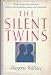 The Silent Twins: A true story of love and hate, dreams and desolation, genius and destruction