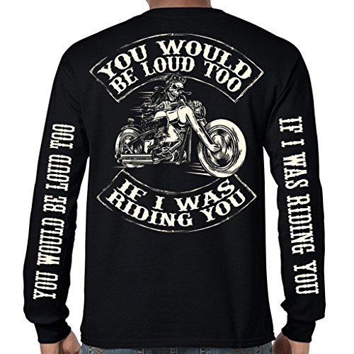 Biker Life USA You Would Be Loud Too Long Sleeve T-Shirt Black