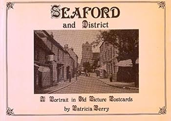 Paperback Seaford and District: A Portrait in Old Picture Postcards v. 1 (A Portrait in old picture postcards) Book