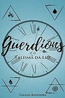 Guerdions e o Talismã da Luz (Portuguese Edition) 1720041261 Book Cover