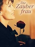  Die Zauberfrau