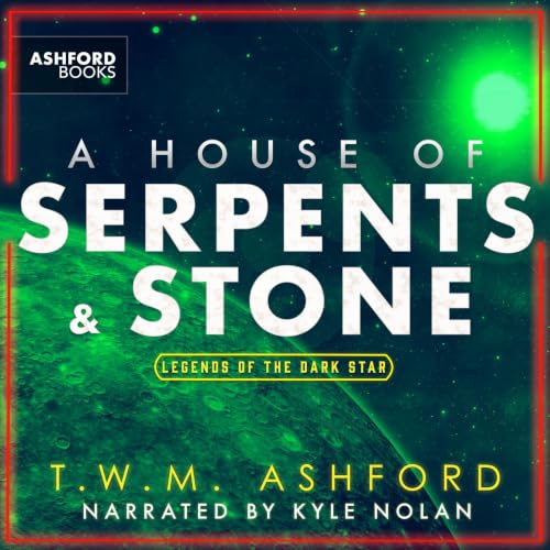 A House of Serpents & Stone (Legends of the Dark Star, Book 5) Titelbild