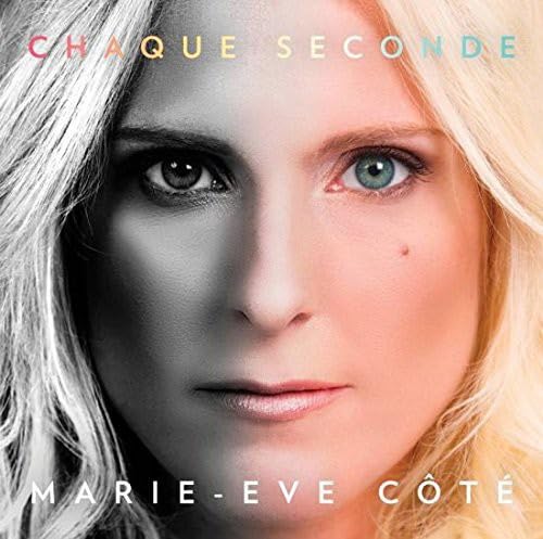 Chaque Seconde [Audio CD] Marie-Eve Côté