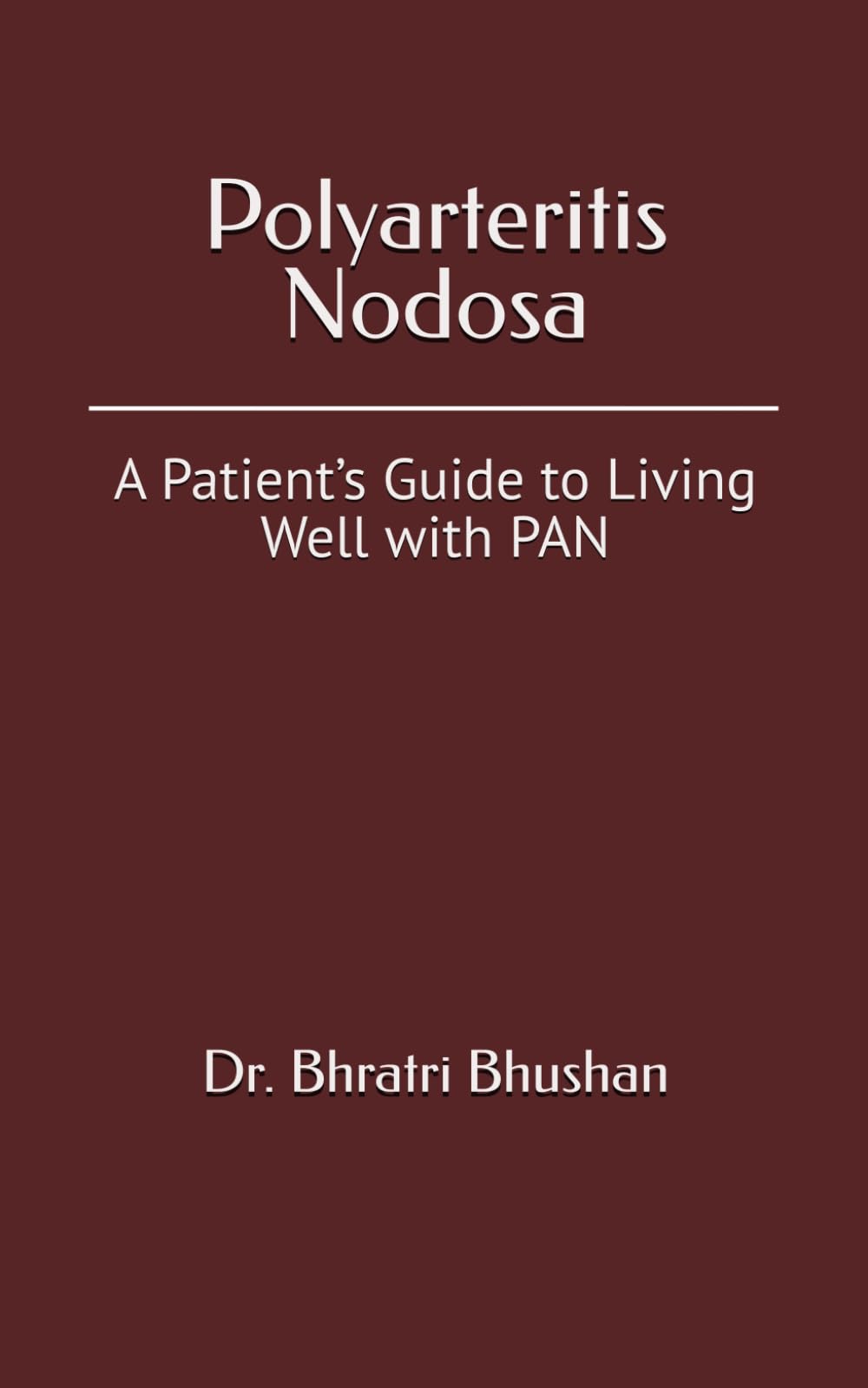 Polyarteritis Nodosa: A Patient’s Guide to Living Well with PAN