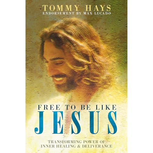 Free to Be Like Jesus! (Revised 3rd Edition) by Tommy Hays episode artwork