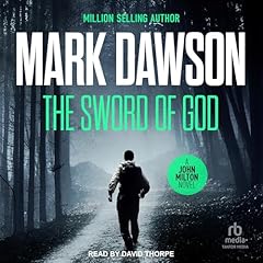 The Sword of God Audiobook By Mark Dawson cover art