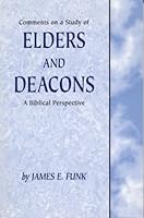 Elders and Deacons: A Biblical Perspective 0971569614 Book Cover