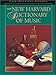 The New Harvard Dictionary of Music (Harvard University Press Reference Library)