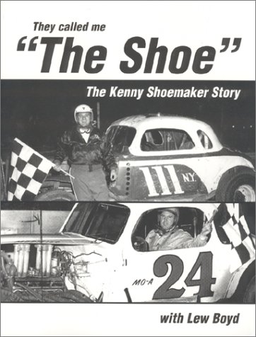 They Called Me The Shoe: Shoemaker, Kenny: 9780970985415: Amazon.com: Books