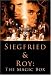 Siegfried & Roy: The Magic Box