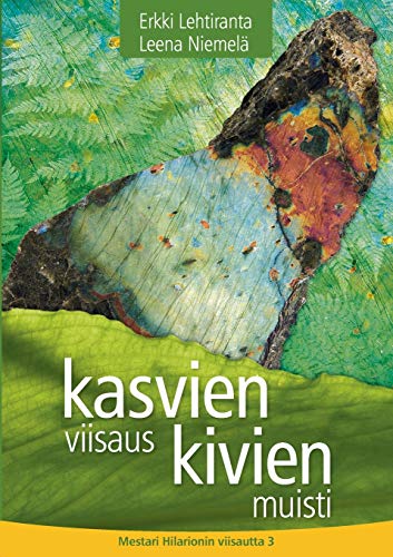 Kasvien viisaus, kivien muisti: Mestari Hilarionin viisautta 3 (Finnish Edition)