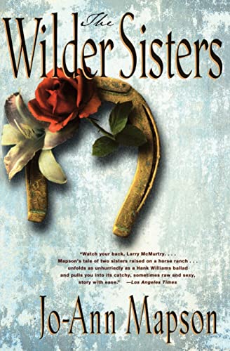 The Wilder Sisters: A Romance of Rediscovering Family Bonds and Finding Love on a New Mexico Ranch