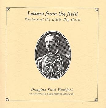 Letters from the Field: Wallace at the Little Big Horn