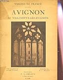  AVIGNON ET VILLENEUVE LES AVIGNON / COLLECTION \
